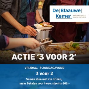 Actie '3 voor 2' kom samen eten voor 66,- excl drankjes
