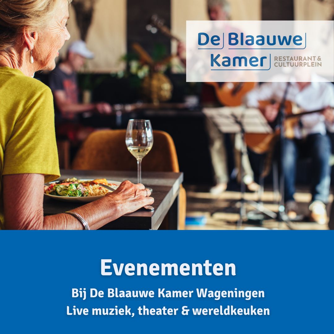 Evenementen bij de Blaauwe kamer Wageningen